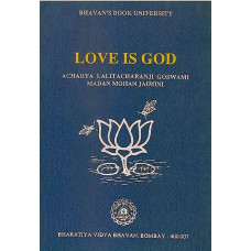 Love is God [An Introduction to a Religious System Based on this Concept of Ultimate Reality]